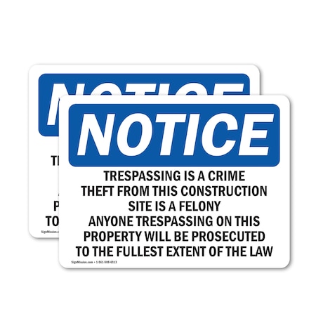 Signmission Trespassing Is A Crime Theft From This Construction OSHA Notice Sign, Vinyl Decal, 5in x 3.5in, 2PK OS-2PACK-NS-D-35-L-18732